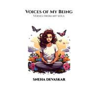 Voices Of My Being : Verses From My Soul