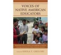 Voices of Native American Educators Sheila T Gregory, (Auteur)