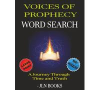Voices of Prophecy: A Word Search Journey Through Time and Truth |8.5X11 inches, 130 pages| 100+ puzzles. Gift for Vacation, Devotion and relaxation.
