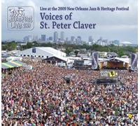 Voices of St Peter Claver - Live at 2009 New Orleans Jazz & Heritage Festival