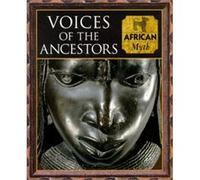 Voices of the Ancestors, Myth and Mankind, 20 Charles Phillips, Fergus Fleming, Tony Allan (Auteur)