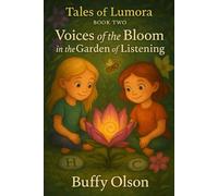 Voices of the Bloom: In the Garden of Listening
