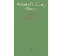 Voices of the Early Church: Clear introductions to the fathers on the Trinity, the incarnation, and the development of doctrine