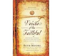 Voices of the Faithful by Beth Moore