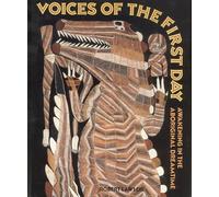 Voices of the First Day: Awakening in the Aboriginal Dreamtime