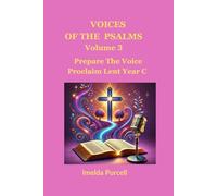 Voices Of The Psalms Volume 3: Prepare The Voice Proclaim Lent Year C