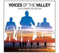 Fron Male Voice Choir – Voices of the Valley : Ultimate Collection