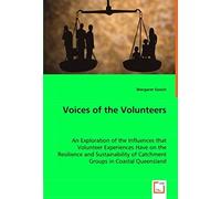 Voices Of The Volunteers: An Exploration Of The Influences That Volunteer Experiences Have On The Resilience And Sustainability Of Catchment Groups In Coastal Queensland