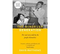 Voices of the Windrush Generation by David Matthews Inconnu (Auteur)