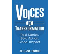 Voices of Transformation: Real Stories. Bold Action. Global Impact.