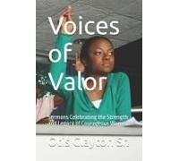 Voices Of Valor: Sermons Celebrating The Strength And Legacy Of Courageous Women