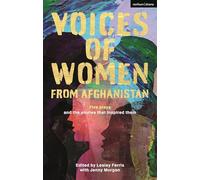 Voices of Women from Afghanistan: Five Plays and the Stories that Inspired Them