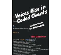 Voices Rise in Coded Chants: Haiku from the Microgrid