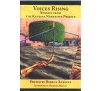 Voices Rising: Stories from the Katrina Narrative Project