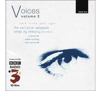 Voices, Vol. 2 - Mélodies De Debussy, Charpentier, Bordes, Hahn, Poldowski, Honegger, Vaughan Williams, Ravel, Delius Et Koechlin