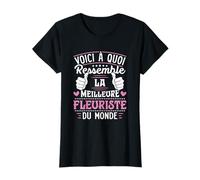 Voici À Quoi La Meilleure Fleuriste Du Monde - Fleuriste T-Shirt