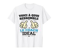 Voici à Quoi Ressemble Le Coach idéal Humour Motivation T-Shirt