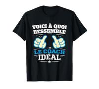 Voici à Quoi Ressemble Le Coach idéal Humour Motivation T-Shirt