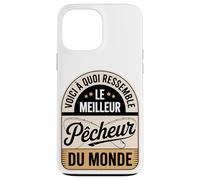 Voici À Quoi Ressemble Le Meilleur Pêcheur du Monde Coque pour iPhone 13 Pro Max