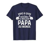 Voici à Quoi Ressemble Le Meilleure Papa du Monde Pére T-Shirt