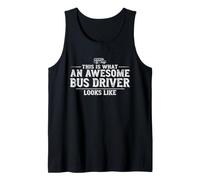 Voici à Quoi Ressemble Un Chauffeur de Bus génial Débardeur