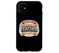 Voici à Quoi Ressemble Un Enseignant génial Un éducateur Amusant Coque pour iPhone 11