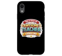 Voici à Quoi Ressemble Un Enseignant génial Un éducateur Amusant Coque pour iPhone XR