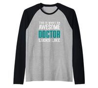 Voici à Quoi Ressemble Un médecin génial Docteur Drôle Manche Raglan