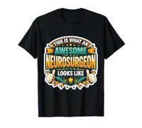 Voici à Quoi Ressemble Un neurochirurgien génial Docteur MD T-Shirt