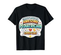 Voici à Quoi Ressemble Un pédiatre génial T-Shirt