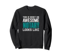 Voici à Quoi Ressemble Un remarquable notaire drôle Sweatshirt
