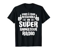 Voici à Quoi Ressemble un Super Animateur radio T-Shirt