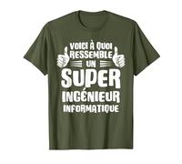 Voici à Quoi Ressemble Un Super Ingénieur Informatique T-Shirt, Homme, Olive, 3XL
