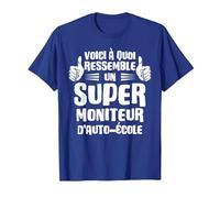 Voici à Quoi Ressemble Un Super Moniteur d'auto-école T-Shirt