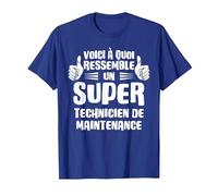 Voici à Quoi Ressemble Un Super Technicien de Maintenance T-Shirt, Homme, Bleu Royal, XL