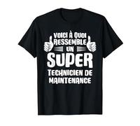 Voici à Quoi Ressemble Un Super Technicien de Maintenance T-Shirt, Homme, Noir, XXL