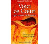 Voici ce Coeur qui nous a tant aimés : Le message spirituel de Paray-le-Monial