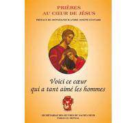 Voici ce Coeur qui tant aimé les hommes Prières au Coeur de Jésus - Collectif - Oeuvres Du Sacre-Coeur - broché - Essai