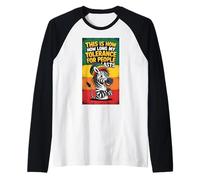 Voici Combien de Temps Dure ma tolérance pour Les Gens Meme Rasta Manche Raglan