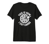 Voici Comment Je Coupe Les Glucides - Funny Pizza T-Shirt Haut de Gamme