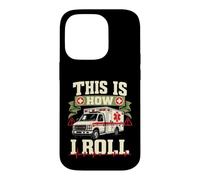 Voici Comment Je Roule EMT Ambulance Paramédic Coque pour iPhone 14 Pro