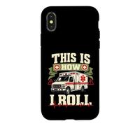 Voici Comment Je Roule EMT Ambulance Paramédic Coque pour iPhone X/XS