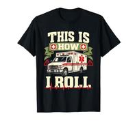 Voici Comment Je Roule EMT Ambulance Paramédic T-Shirt