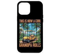 Voici Comment Un Grand-père Cool Roule Coque pour iPhone 12 Pro Max