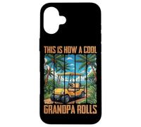 Voici Comment Un Grand-père Cool Roule Coque pour iPhone 16 Plus