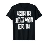Voici Comment Vous Le Faites T-Shirt