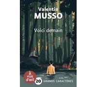 Voici demain Grands caractères, édition accessible pour les malvoyants - Valentin Musso - A Vue D'oeil - broché - Roman
