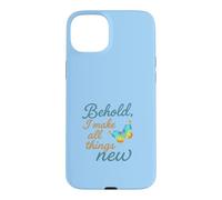 Voici, Je Fais Toutes Choses Nouvelles Coque pour iPhone 15 Plus