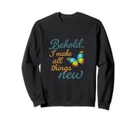 Voici, Je Fais Toutes Choses Nouvelles Sweatshirt