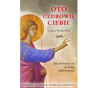 Voici, je te guérirai - Joseph Witko (Buch auf Polnisch)
